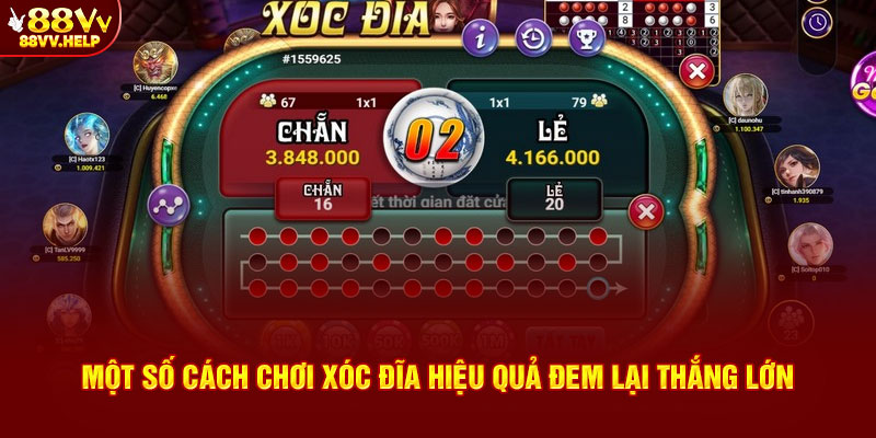 Một số cách chơi xóc đĩa hiệu quả đem lại thắng lớn
